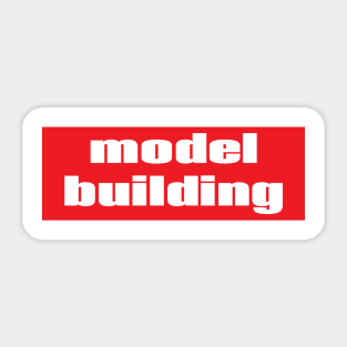 Model Building Sticker